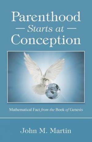 Parenthood Starts at Conception: Mathematical Fact from the Book of Genesis