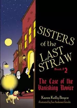 Sisters of the Last Straw Vol 2: The Case of the Vanishing Novice