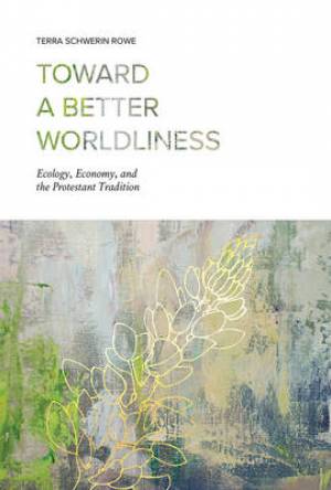 Toward a Better Worldliness