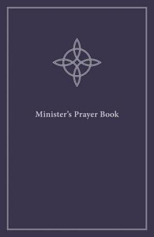 Minister's Prayer Book: An Order of Prayers and Readings, Revised Edition