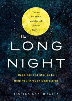 The Long Night: Readings and Stories to Help You Through Depression