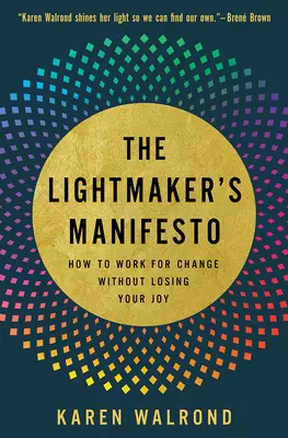 LIGHTMAKERS MANIFESTO, THE