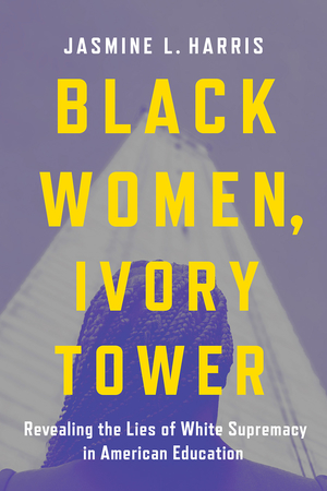 Black Women, Ivory Tower