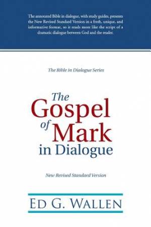 The Gospel of Mark in Dialogue