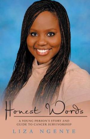 Honest Words: A Young Person's Story and Guide to Cancer Survivorship