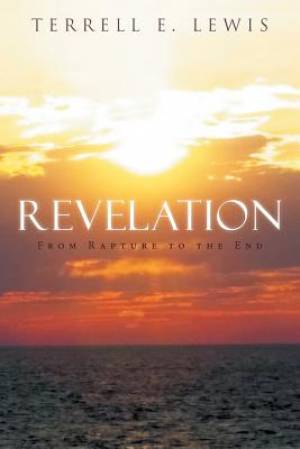 Revelation: From Rapture to the End