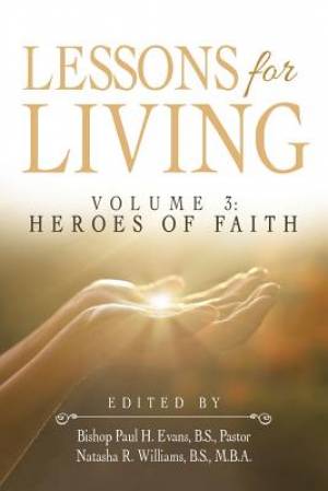 Lessons for Living: Volume 3: Heroes of Faith