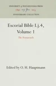 Escorial Bible I.J.4, Volume 1: The Pentateuch