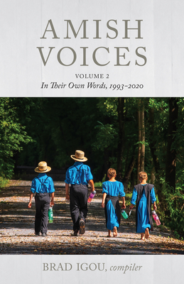 Amish Voices, Volume 2: In Their Own Words 1993-2020