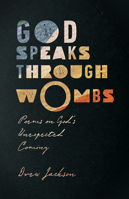 God Speaks Through Wombs