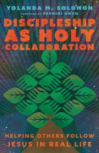 Discipleship as Holy Collaboration: Helping Others Follow Jesus in Real Life