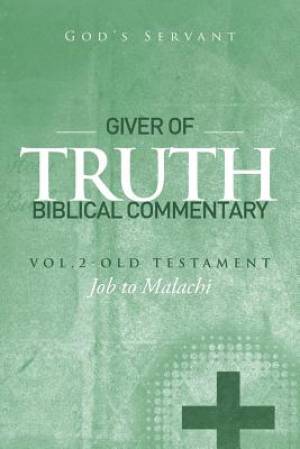 Giver of Truth Biblical Commentary-Vol. 2