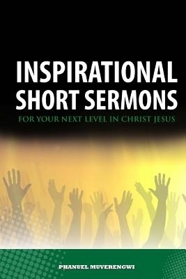 Inspirational Short Sermons For Your Next Level In Christ Jesus