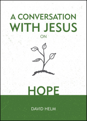 A Conversation With Jesus On Hope