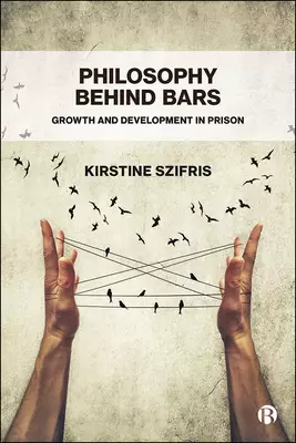 Philosophy Behind Bars: Growth and Development in Prison