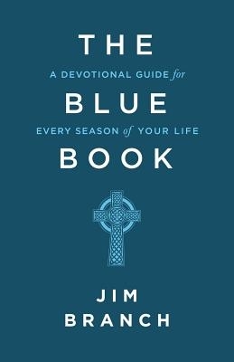 The Blue Book: A Devotional Guide for Every Season of Your Life