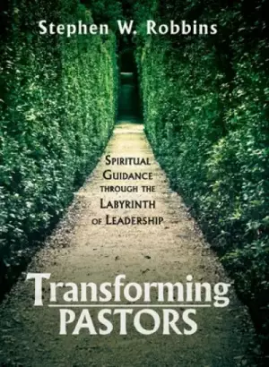 Transforming Pastors: Spiritual Guidance Through the Labyrinth of Leadership