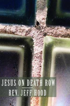 Jesus on Death Row