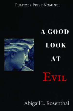 A Good Look at Evil