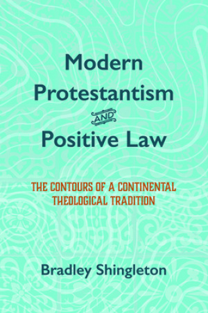 Modern Protestantism and Positive Law