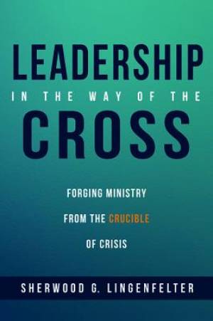 Leadership in the Way of the Cross