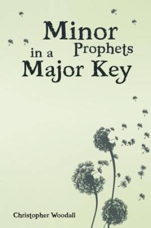 Minor Prophets in a Major Key