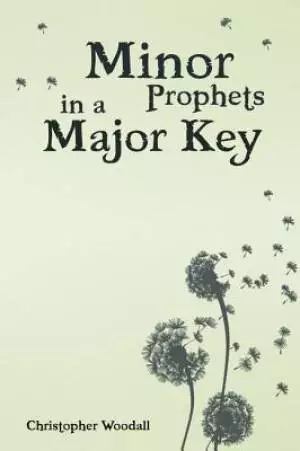 Minor Prophets in a Major Key