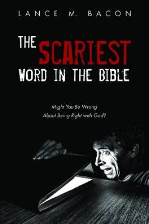 The Scariest Word in the Bible