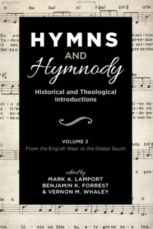 Hymns and Hymnody: Historical and Theological Introductions, Volume 3