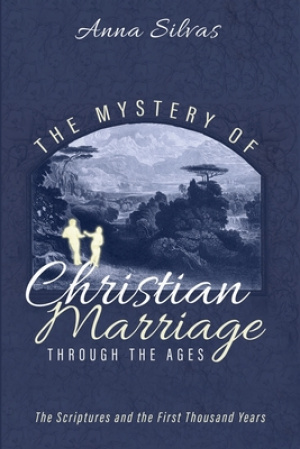 The Mystery of Christian Marriage through the Ages