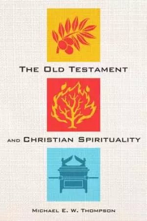 The Old Testament and Christian Spirituality