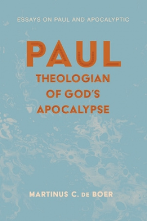 Paul, Theologian of God's Apocalypse