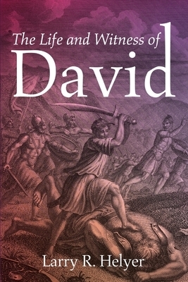 The Life and Witness of David