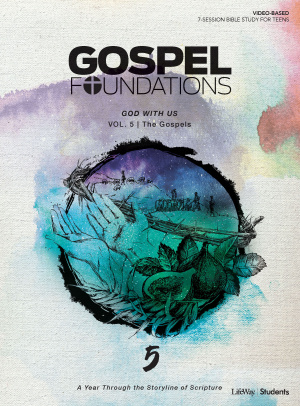 Gospel Foundations for Students: Volume 5 - God with Us