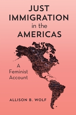 Just Immigration in the Americas: A Feminist Account