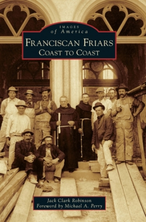 Franciscan Friars: Coast to Coast