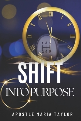 Shift Into Purpose!