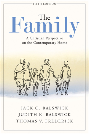 The Family: A Christian Perspective on the Contemporary Home