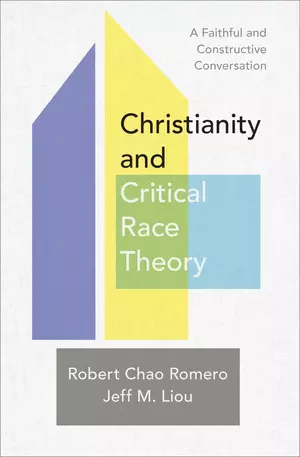 Christianity and Critical Race Theory: A Faithful and Constructive Conversation