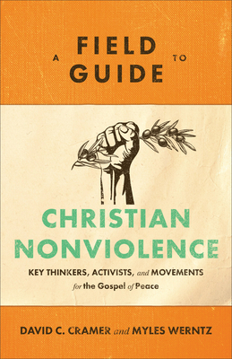 Field Guide to Christian Nonviolence