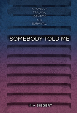 Somebody Told Me