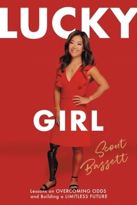 Lucky Girl: Lessons on Overcoming Odds and Building a Limitless Future