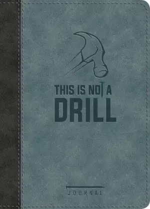 This Is Not A Drill Journal-LeatherLuxe