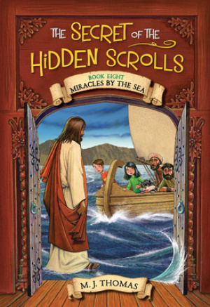 The Secret of the Hidden Scrolls: Miracles by the Sea, Book 8