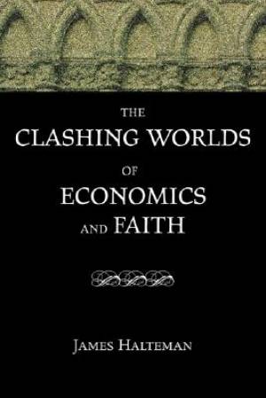 The Clashing Worlds of Economics and Faith