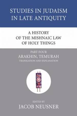 A History of the Mishnaic Law of Holy Things, Part 4