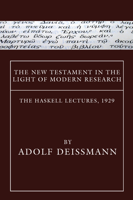 The New Testament in the Light of Modern Research