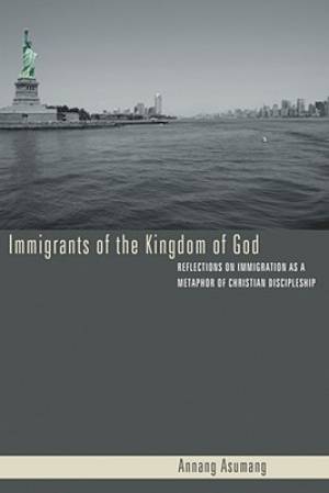 Immigrants of the Kingdom of God