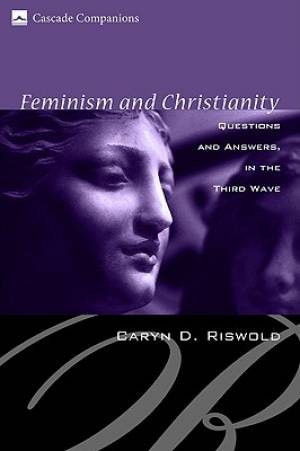 Feminism and Christianity: Questions and Answers in the Third Wave