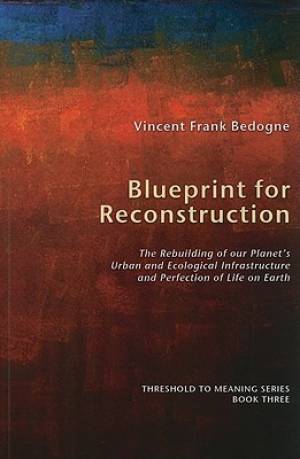 Blueprint for Reconstruction